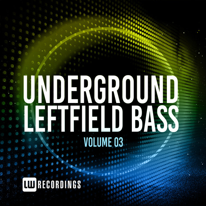 VARIOUS - Underground Leftfield Bass Vol 03
