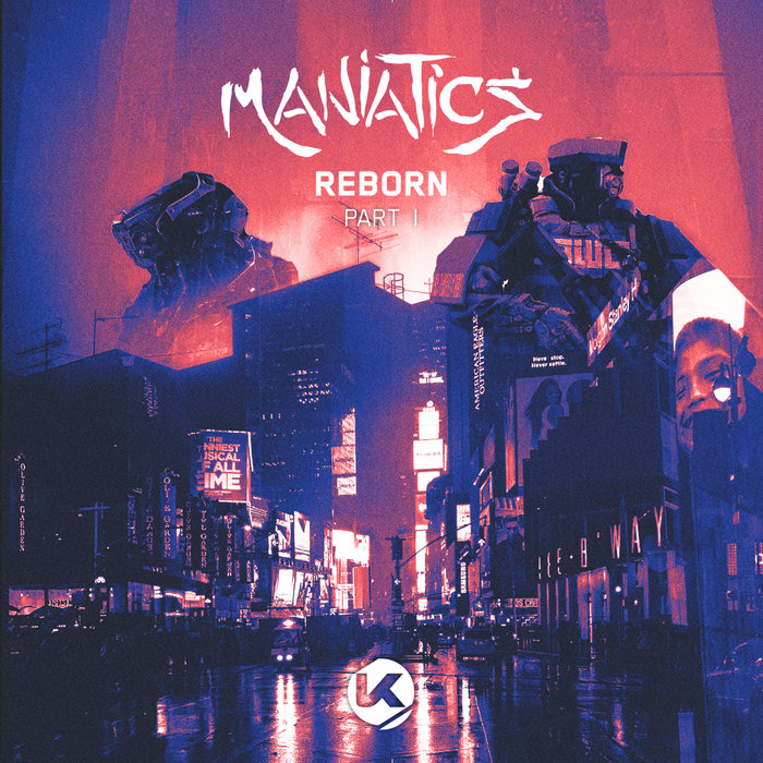 MANIATICS - Reborn (Part I)