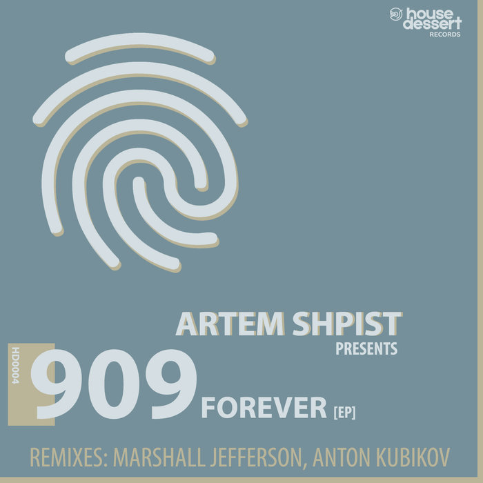 ARTEM SHPIST - 909 Forever
