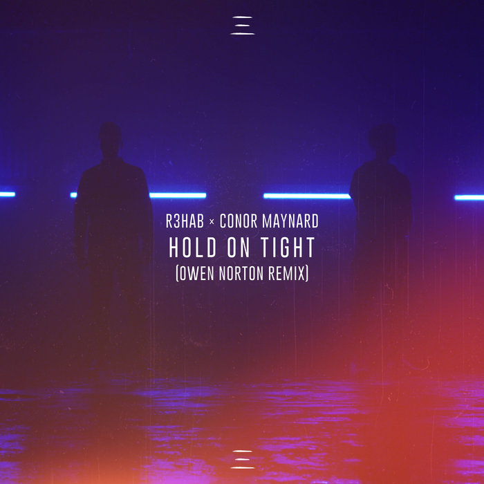 R3HAB/Conor Maynard - Hold On Tight