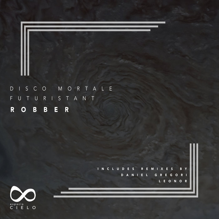 DISCO MORTALE/FUTURISTANT - Robber