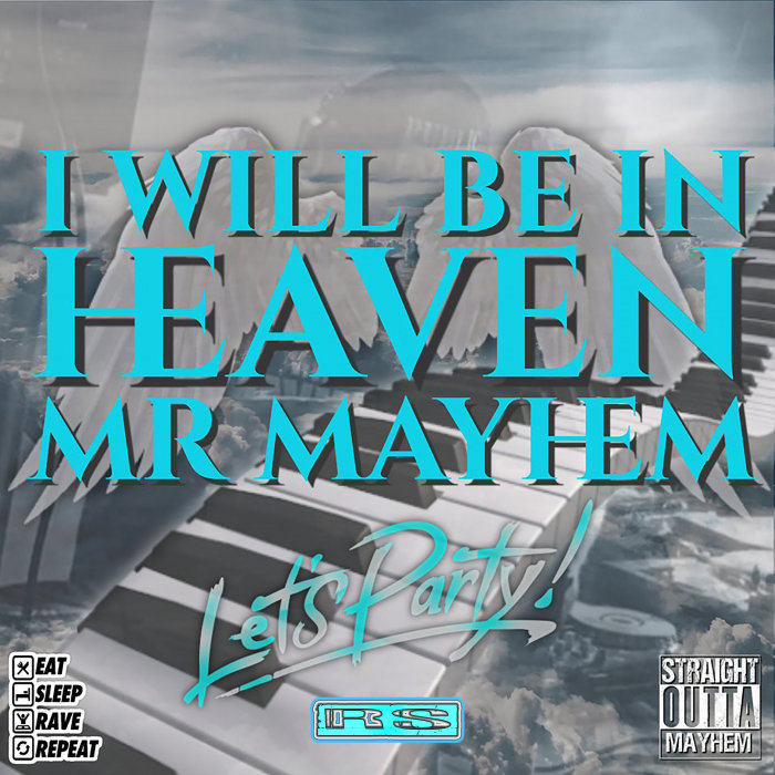 MR MAYHEM - I Will Be In Heaven