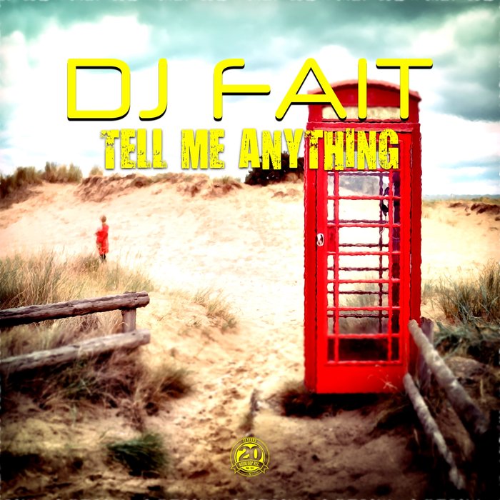  DJ Fait - Tell Me Anything