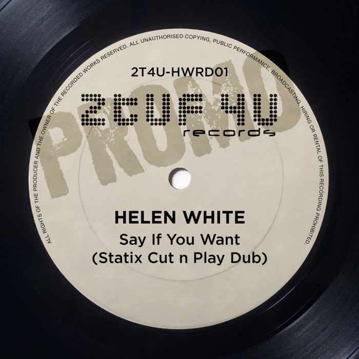 HELEN WHITE - Say If You Want