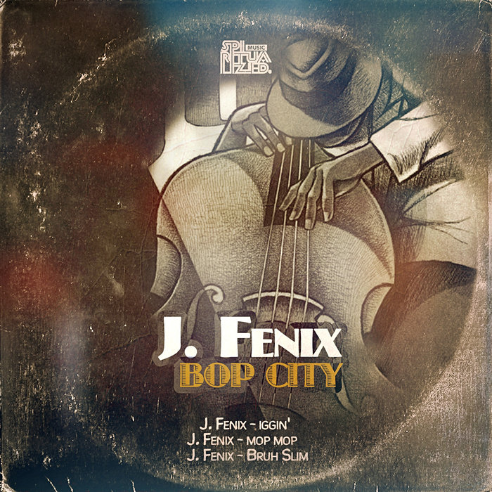 J FENIX - Bop City EP
