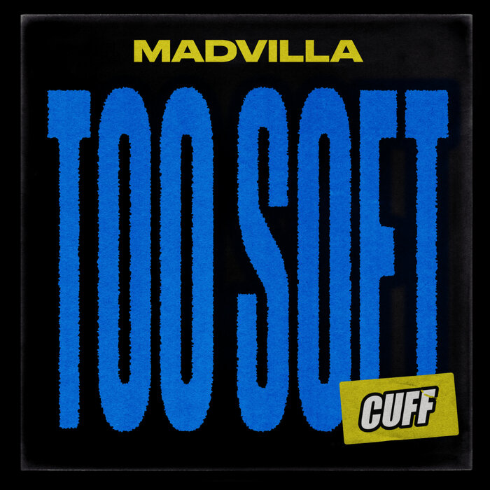 MADVILLA - Too Soft