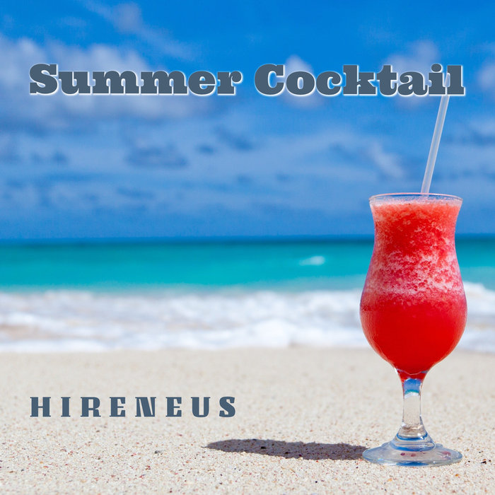 HIRENEUS - Summer Cocktail