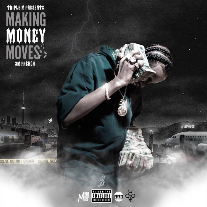 3MFRENCH - Makin Money Moves (Explicit)