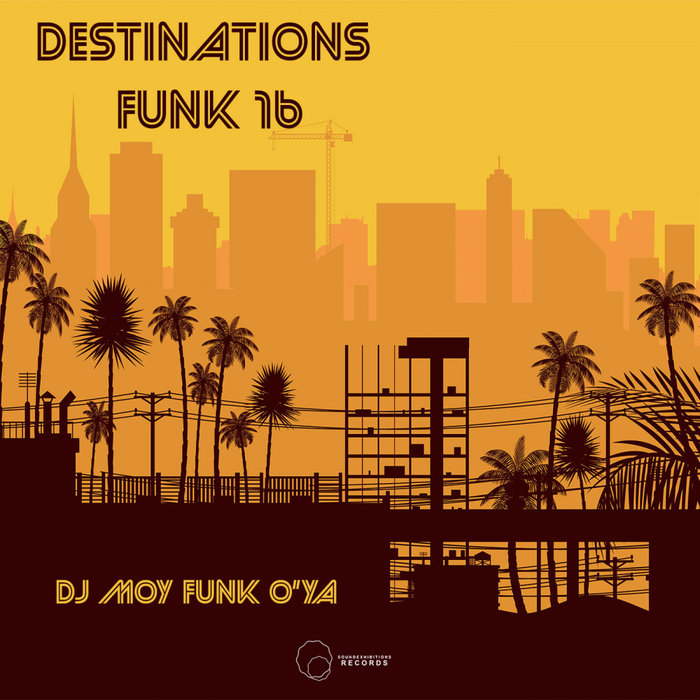 DJ MOY/FUNK O'YA - Destinations Funk 16