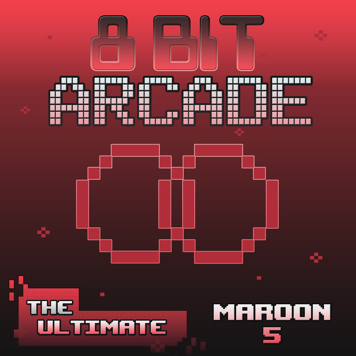 8-BIT ARCADE - The Ultimate Maroon 5 (8-Bit Computer Game Version)