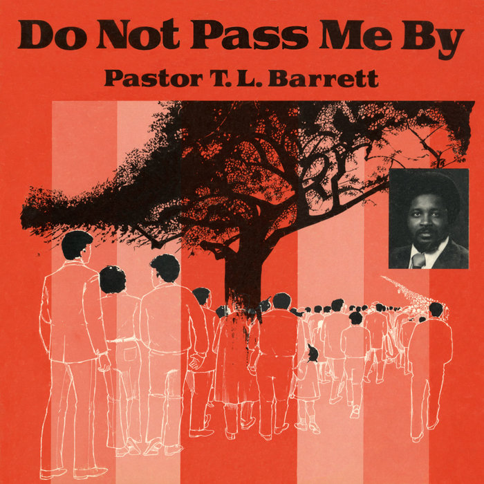 PASTOR TL BARRETT & THE YOUTH FOR CHRIST CHOIR - Do Not Pass Me By Vol I