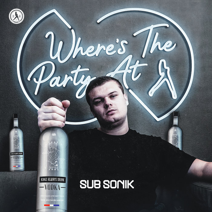 SUB SONIK - Where's The Party At?