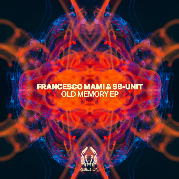 FRANCESCO MAMI & SB-UNIT - Old Memory EP