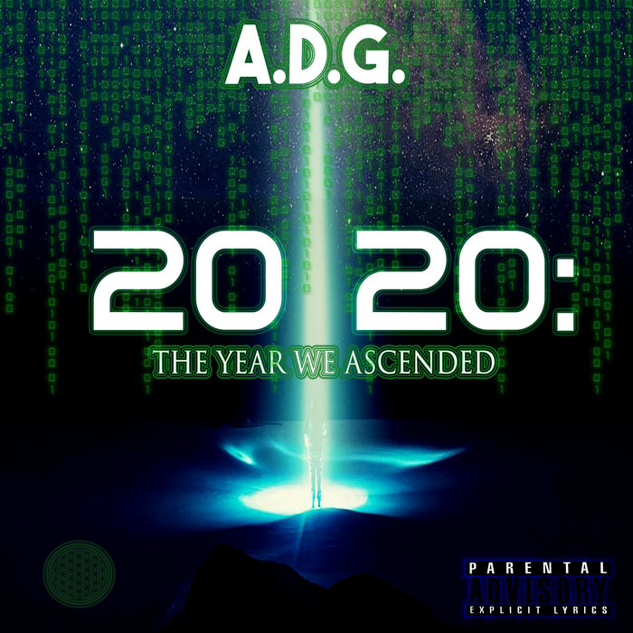 A.D.G. - 2020: The Year We Ascended