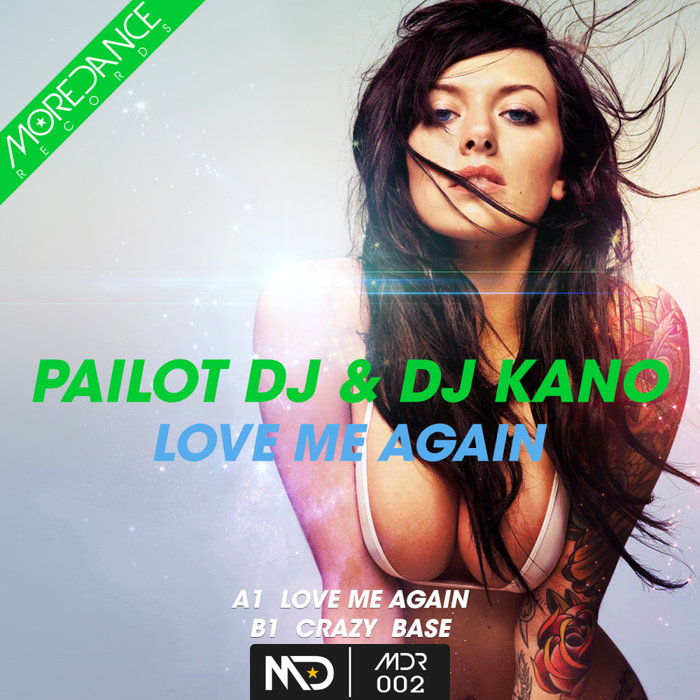PAILOT DJ & DJ KANO - Love Me Again
