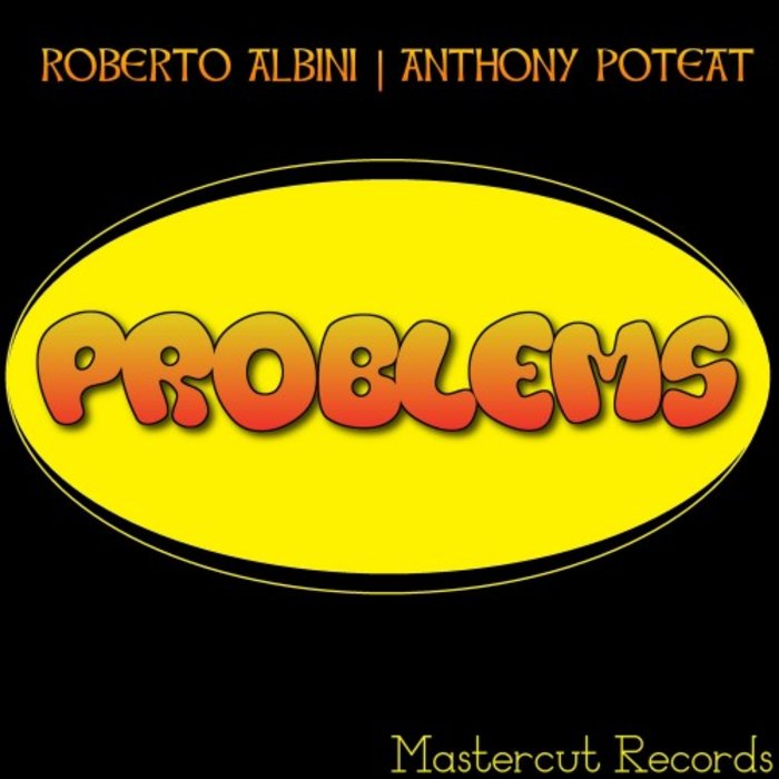 ROBERTO ALBINI/ANTHONY POTEAT - Problems