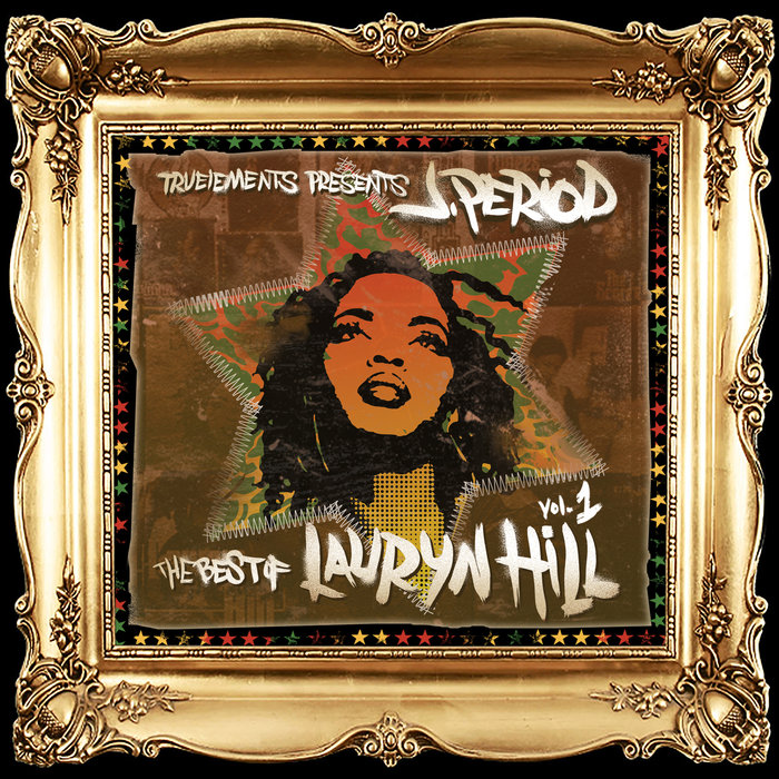 J PERIOD - The Best Of Lauryn Hill Vol 1 (Fire)
