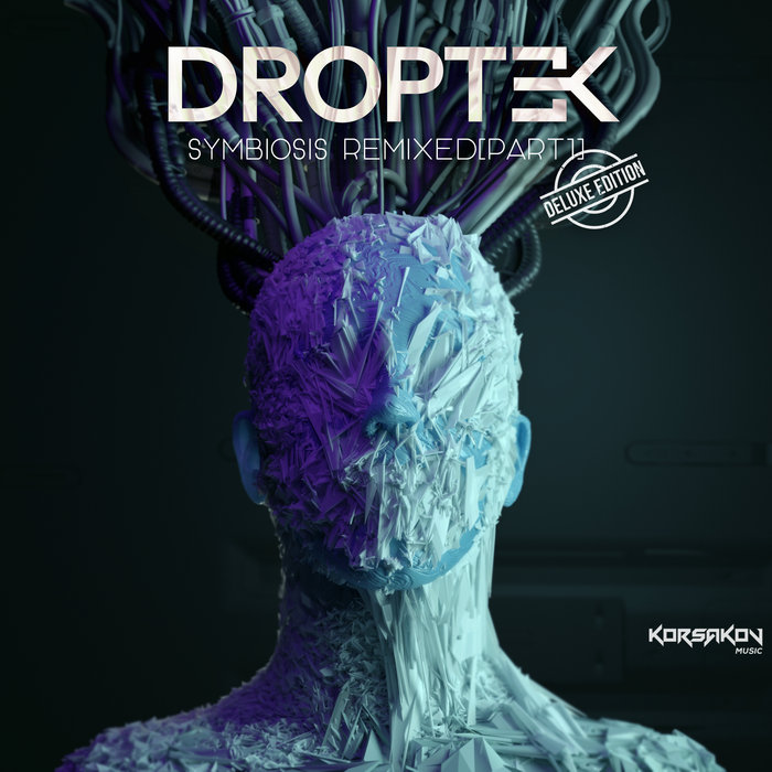 DROPTEK - Symbiosis Remixed Part 1 Deluxe Edition