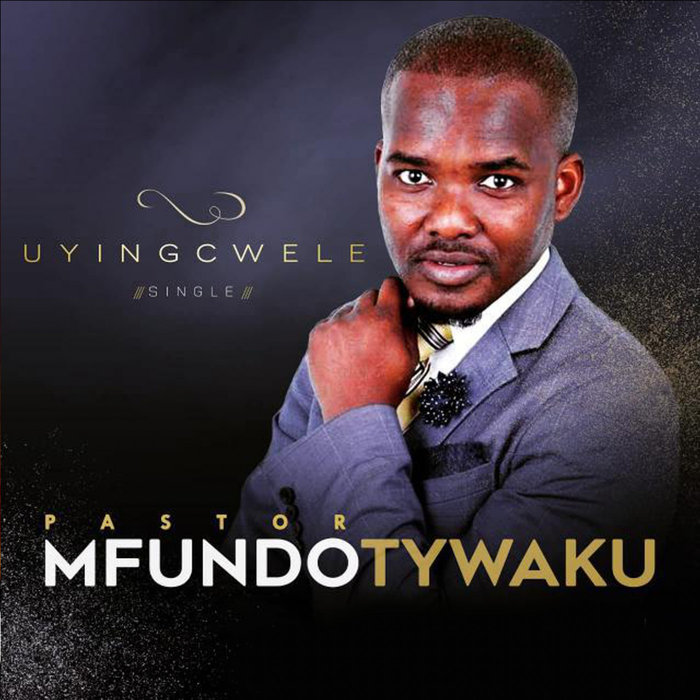 Uyingcwele by Pastor Mfundo Tywaku on MP3, WAV, FLAC, AIFF & ALAC at ...