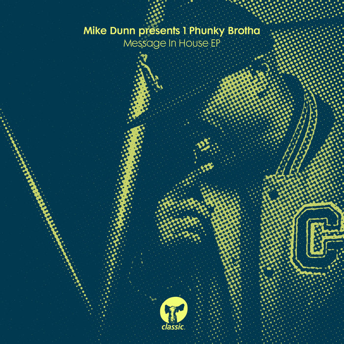 MIKE DUNN/1 PHUNKY BROTHA - Message In House EP