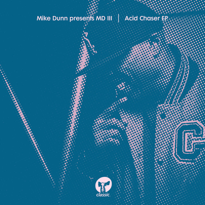 MIKE DUNN/MD III - Acid Chaser EP