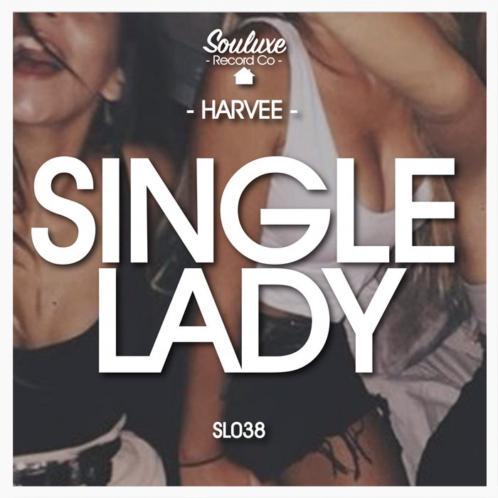 HARVEE - Single Lady
