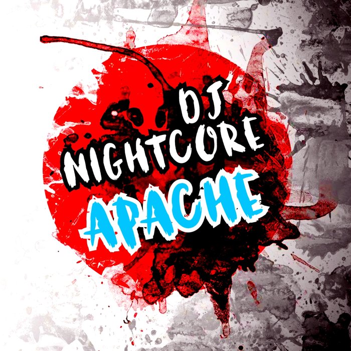 DJ NIGHTCORE - Apache
