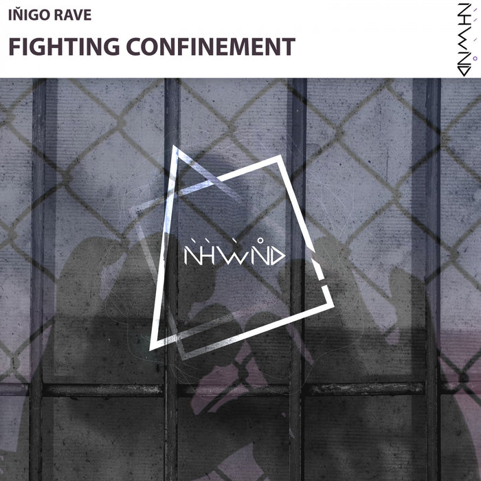 INIGO RAVE - Fighting Confinement