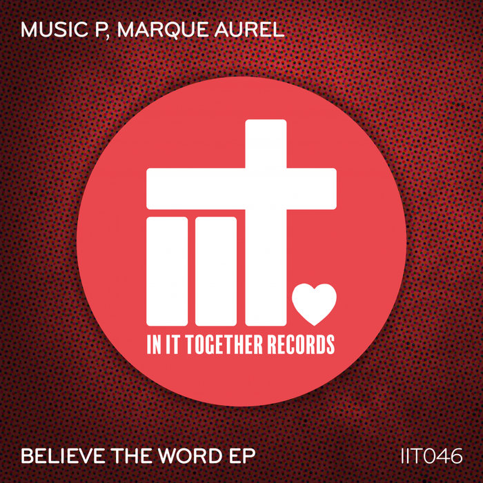 MUSIC P/MARQUE AUREL - Believe The Word EP