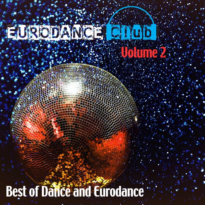 VARIOUS - Eurodance Club Vol 2 (Best Of Dance And Eurodance)