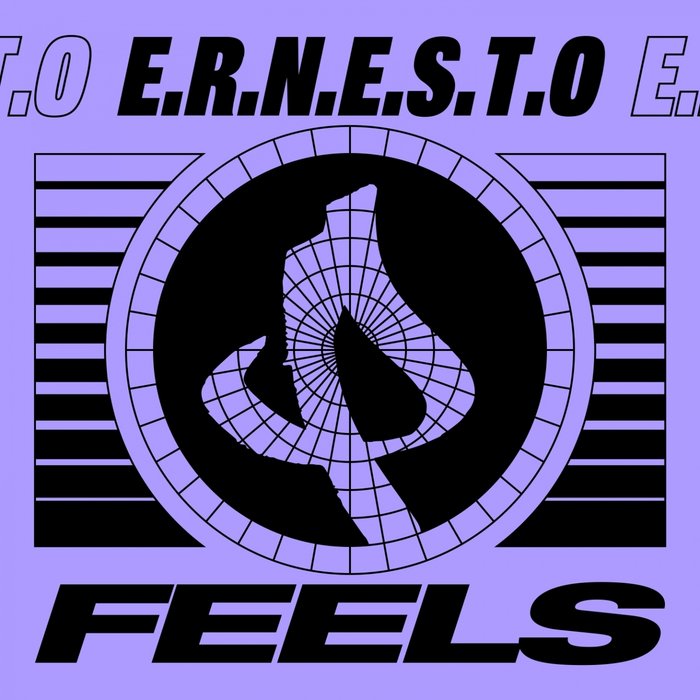 E.R.N.E.S.T.O - Feels