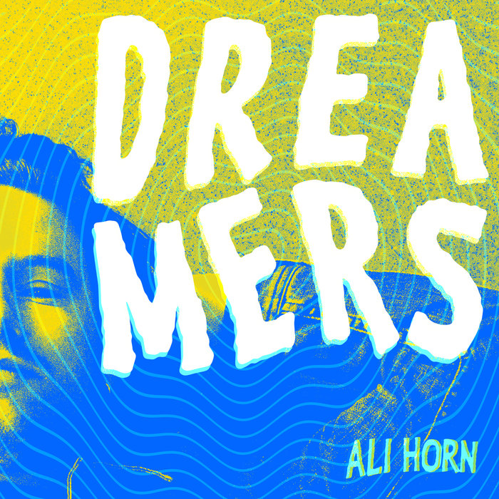 ALI HORN - Dreamers