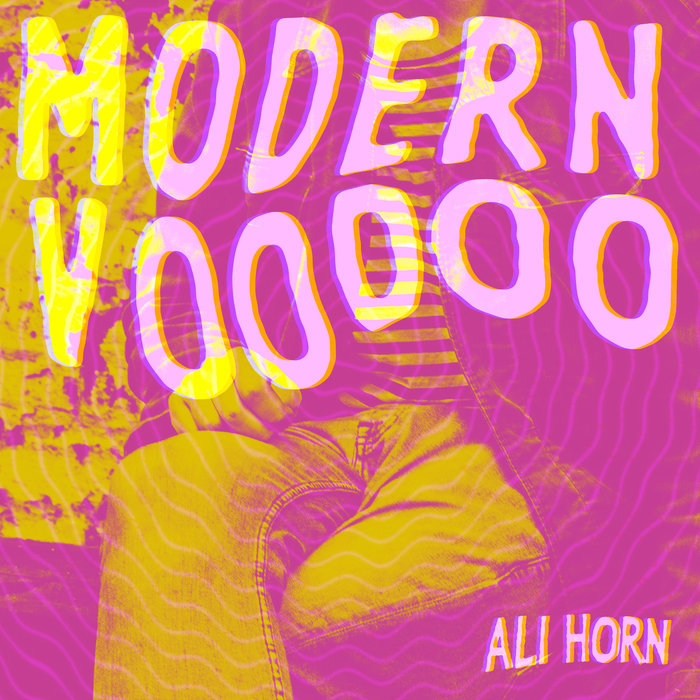 ALI HORN - Modern Voodoo