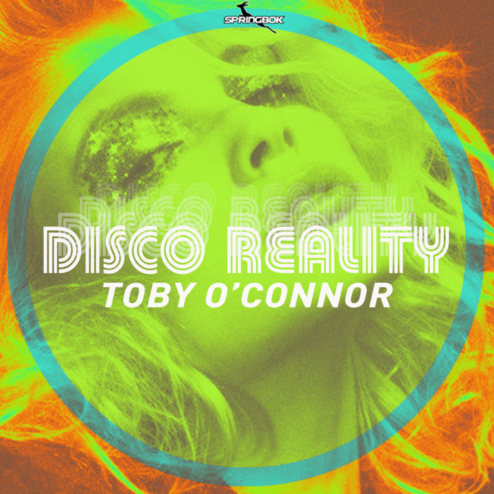 TOBY O'CONNOR - Disco Reality