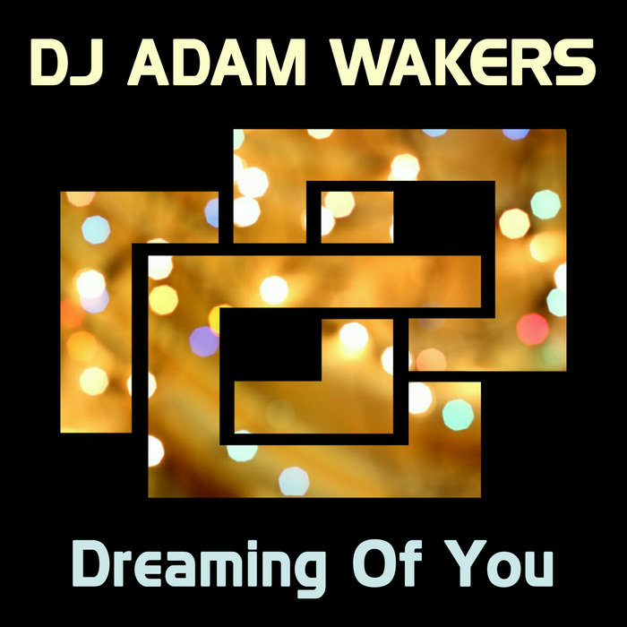 DJ ADAM WAKERS - Dreaming Of You