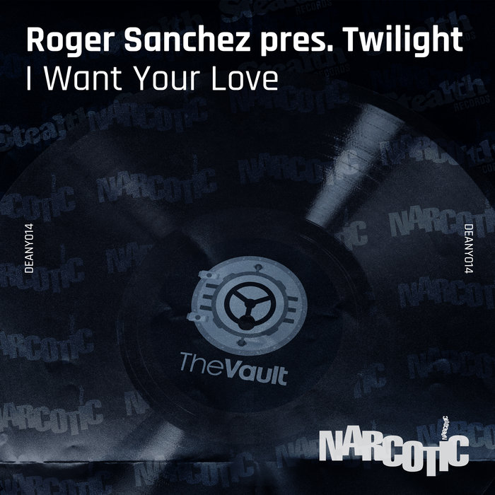 ROGER SANCHEZ/TWILIGHT - I Want Your Love