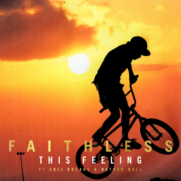 Faithless feat Nathan Ball/Suli Breaks - This Feeling