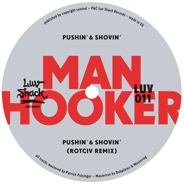 MANHOOKER - Pushin' & Shovin'