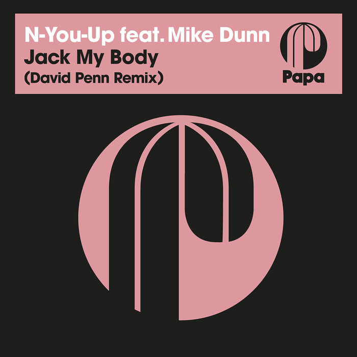 N-YOU-UP/MIKE DUNN/DAVID PENN - Jack My Body