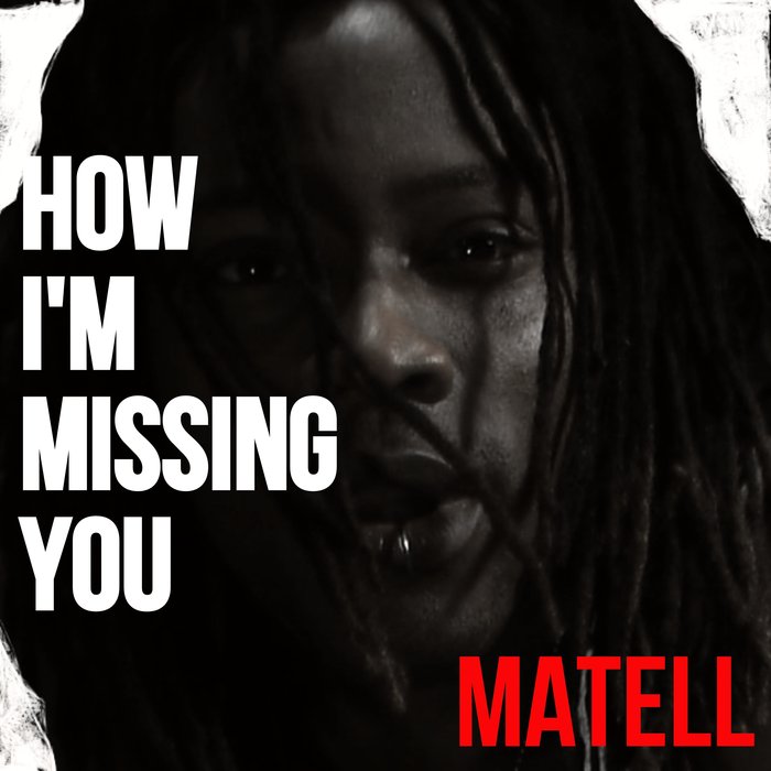 How I m Missing You by Matell on MP3, WAV, FLAC, AIFF & ALAC at Juno