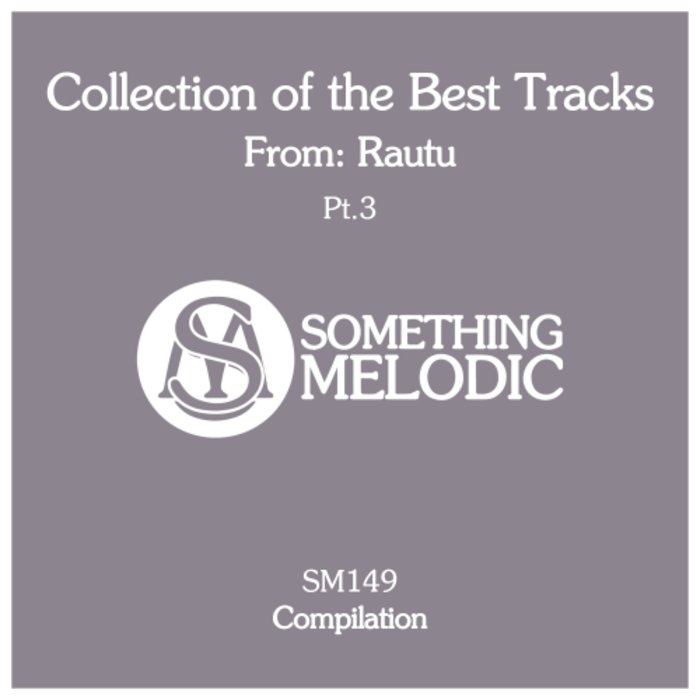 RAUTU - Collection Of The Best Tracks From/Rautu Part 3