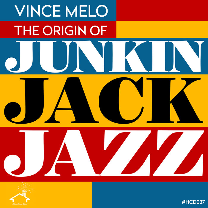 VINCE MELO - The Origin Of Junkin Jack Jazz