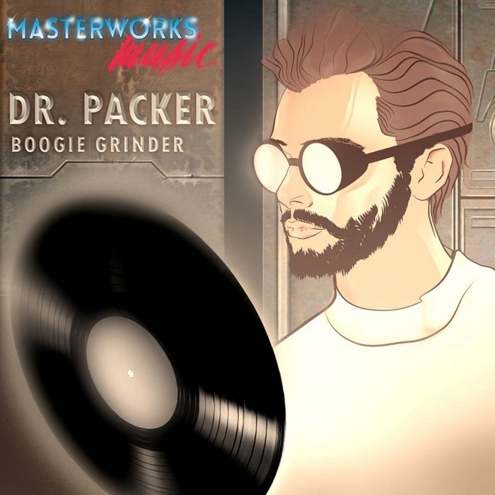 DR PACKER - Boogie Grinder