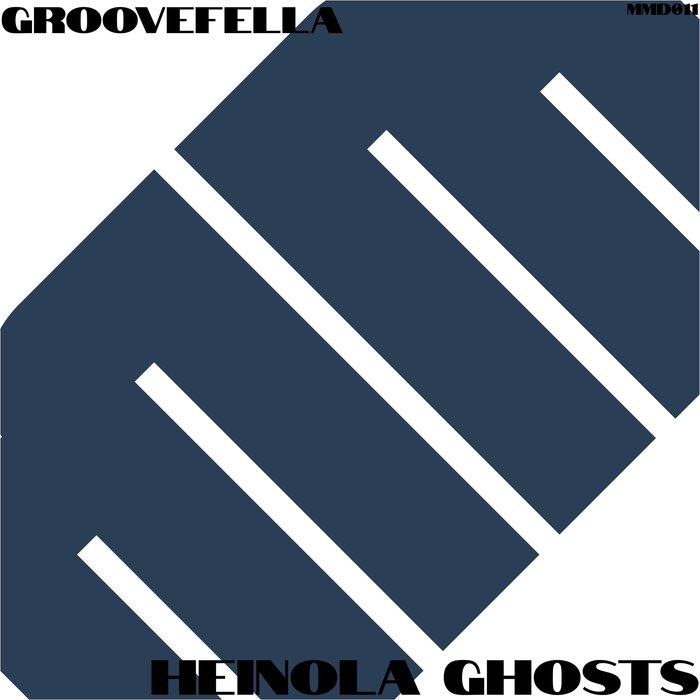 GROOVEFELLA - Heinola Ghosts (2020 Rework)