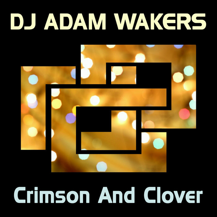 DJ ADAM WAKERS - Crimson & Clover