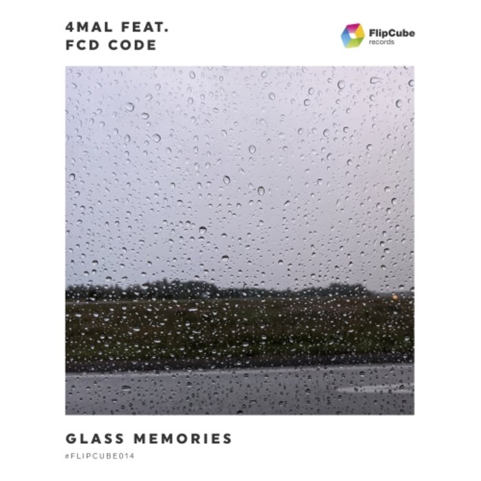 4MAL feat FCD CODE - Glass Memories