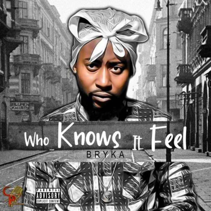 BRYKA - Who Knows It Feel (Explicit)