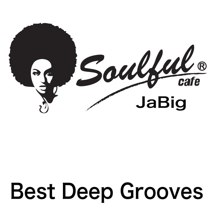 SOULFUL CAFE JABIG - Best Deep Grooves