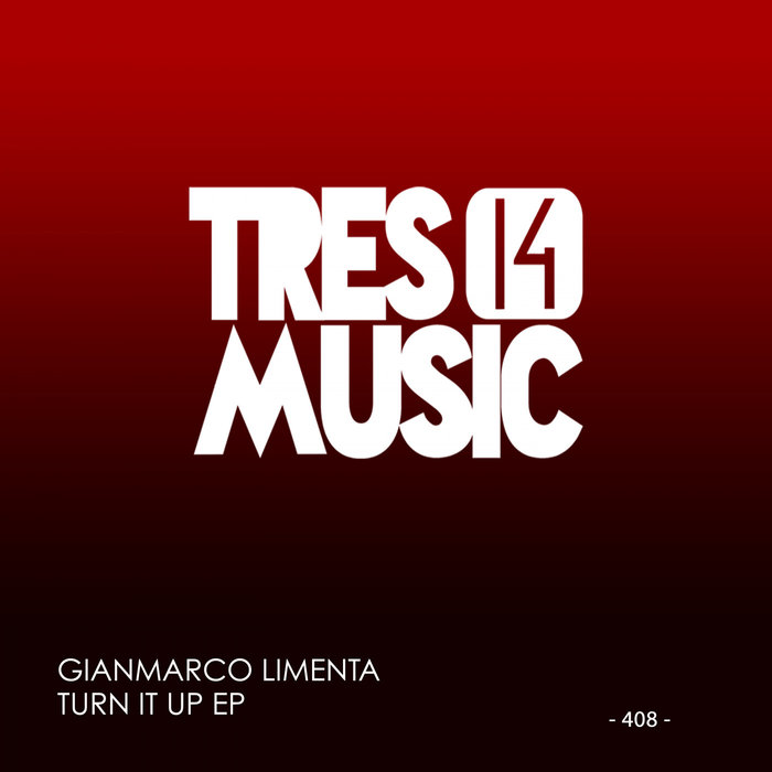 GIANMARCO LIMENTA - TURN IT UP EP