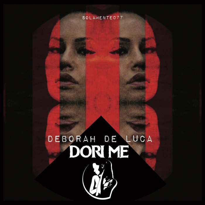 DEBORAH DE LUCA - Dori Me